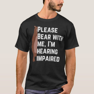 Var snäll och håll Ix27m hörsel nedsatt 3 T Shirt
