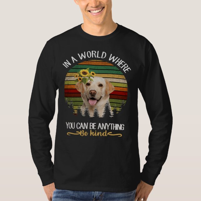 Var snäll och Hund Labrador T Shirt (Framsida)