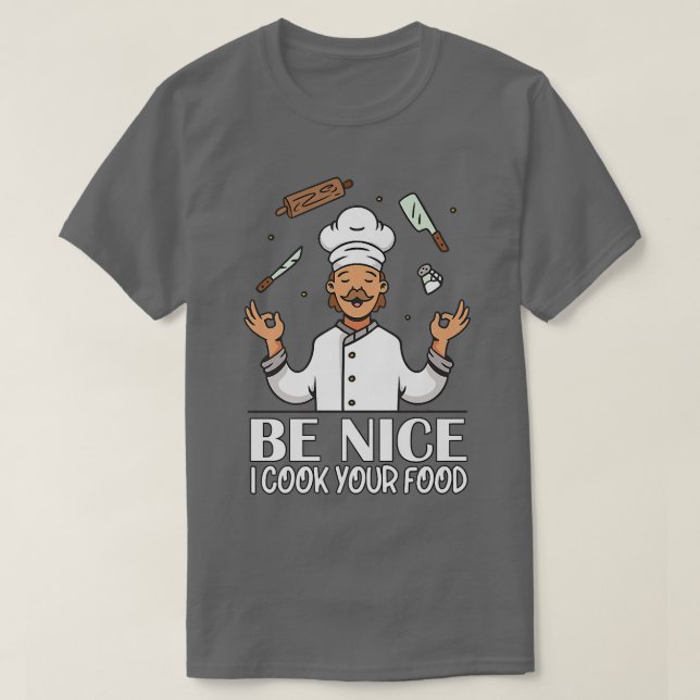 Var snäll och jag kokar din mat t shirt (Design framsida)