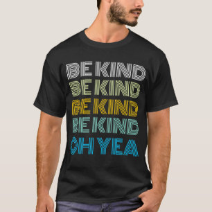 Var snäll och kändisar inspirerad av Nice att säga T Shirt