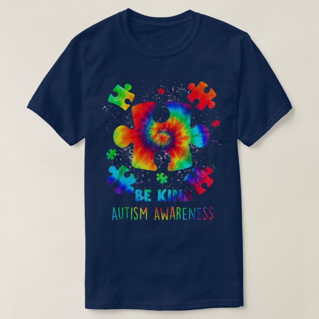 Var snäll och öka medvetenheten om autism Tie Dye  T Shirt (Design framsida)