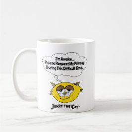 Var snäll och respektera min integritet under.. kaffemugg