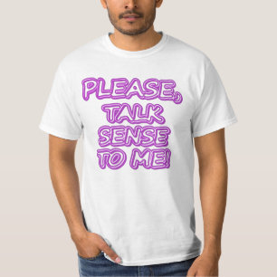 "Var snäll och säg vad jag tycker!" Cute Design. K T Shirt