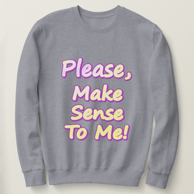 "Var snäll och sansa mig!" Cute Design. Köp nu Lång Ärmad Tröja (Design framsida)