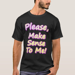 "Var snäll och sansa mig!" Cute Design. Köp nu T Shirt