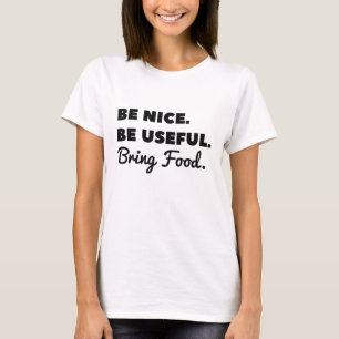Var snäll och ta med mat t shirt