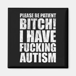 Var Snäll Och Tålamodig Jag Har Autism Roligt Tale Magnet