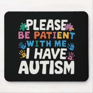 Var Snäll Och Tålamodig, Jag Har Autismmedvetenhet Musmatta