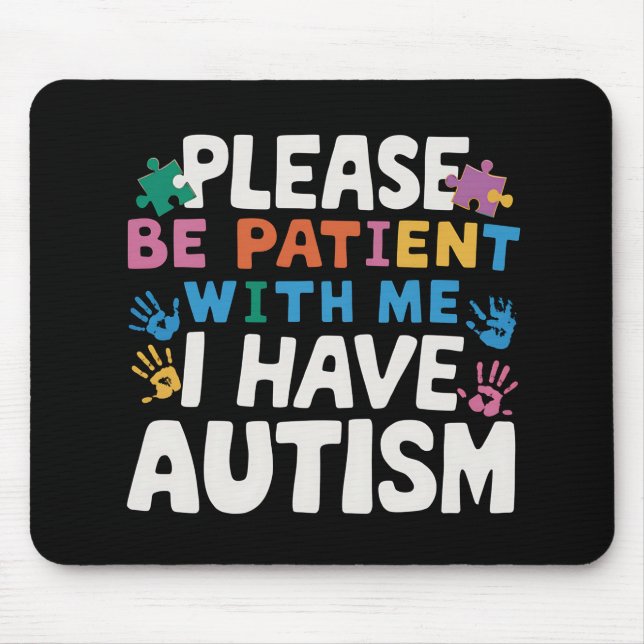 Var Snäll Och Tålamodig, Jag Har Autismmedvetenhet Musmatta (Framsidan)
