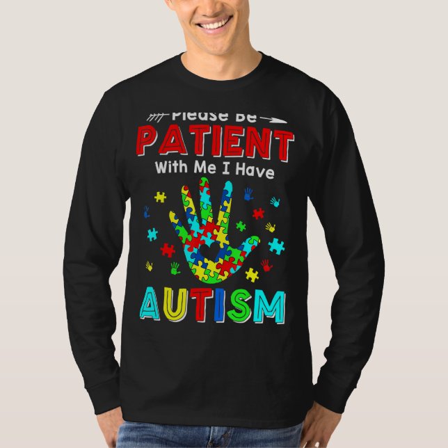 Var Snäll Och Tålamodig Med Mig Jag Har Autism 2 T Shirt (Framsida)
