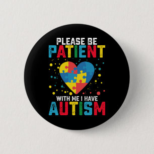 Var Snäll Och Tålamodig Med Mig Jag Har Autismmedv Knapp