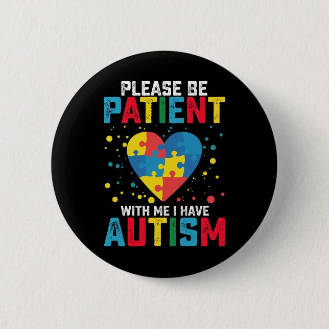 Var Snäll Och Tålamodig Med Mig Jag Har Autismmedv Knapp (Framsida)