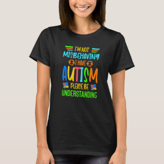 Var Snäll Och Tålmodig Med Mig, Jag Har Autism Acc T Shirt