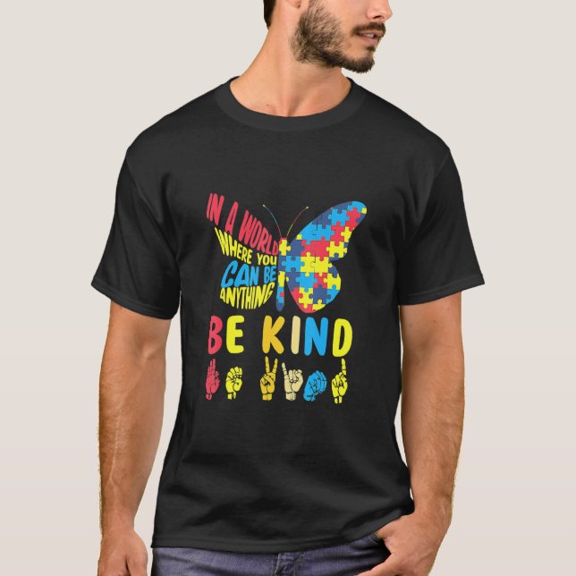 Var snäll och tänd teckenspråk och prata autism t shirt (Framsida)