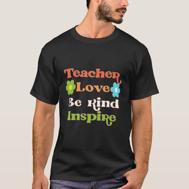 Var snäll och Teach Kärlek Inspire för Groovy Hipp T Shirt (Framsida)
