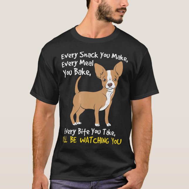 Var snäll och titta på dig från Chihuahua Hund äls T Shirt (Framsida)