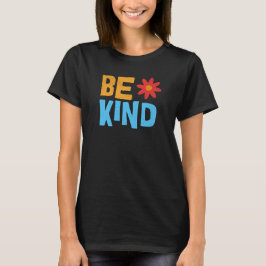 Var snäll och titta, skevhet, positiva vibes t shirt