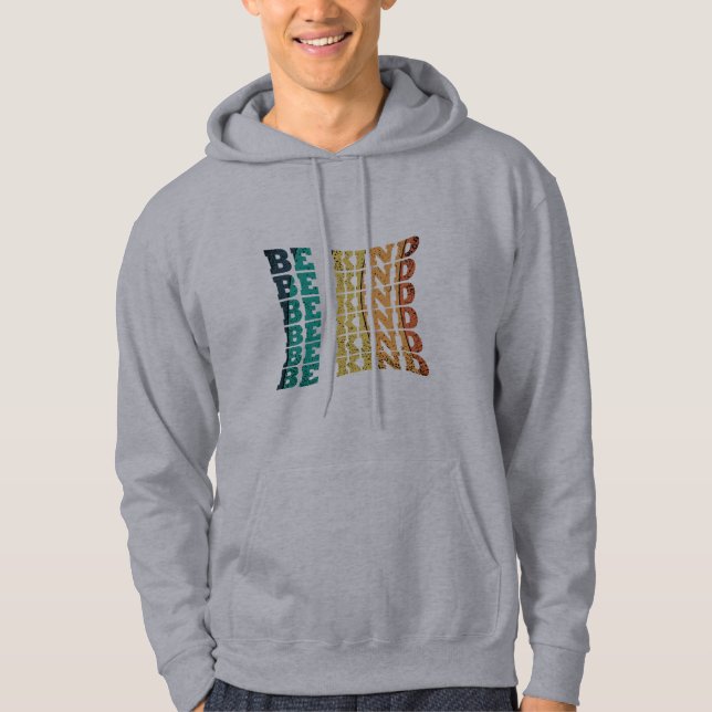 Var snäll och vänlighet hoodie (Framsida)
