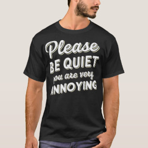 Var snäll och var lugn, du är väldigt irriterad 3 t shirt