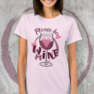 Var snäll och var min Vin-glastext Kärlek Cute T Shirt
