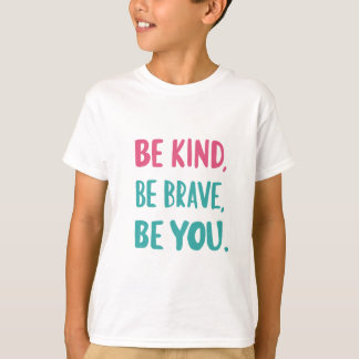 Var snäll och var modig, inspirerande citat t shirt