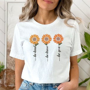 Var snäll och var Modig, om du vill ha en tröja, k T Shirt