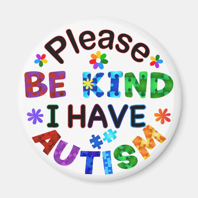 Var snäll och var vänlig och var snäll och ha AUTI Magnet (Framsidan)