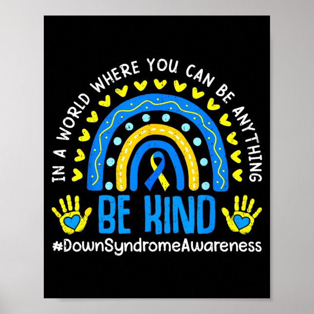 Var snäll regnbåge värld down syndrom medvetenhet  poster (Framsidan)