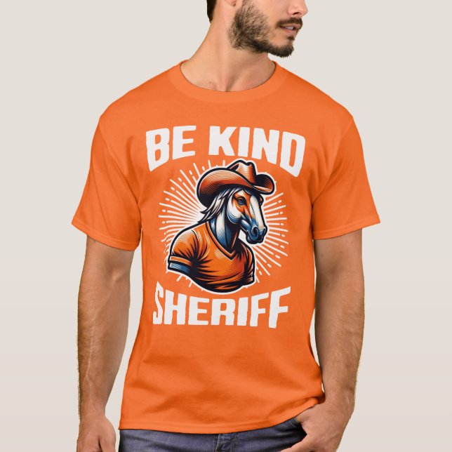 Var snäll sheriff Cowboy T Shirt (Framsida)