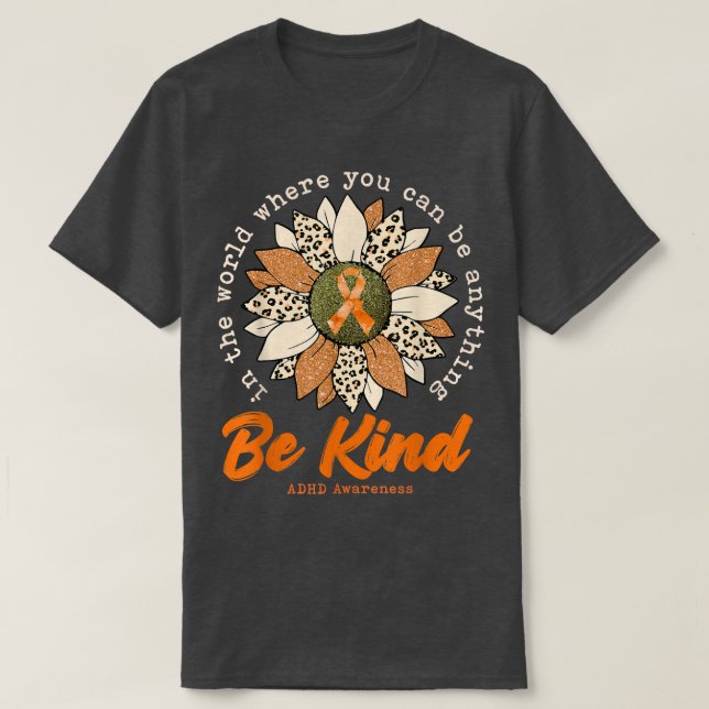 Var snäll Solrosfärgad Orange ADHD Awareness Ribbo T Shirt (Design framsida)