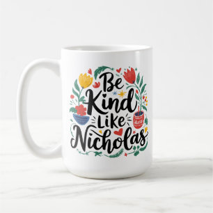 Var snäll som Nicholas Kaffemugg
