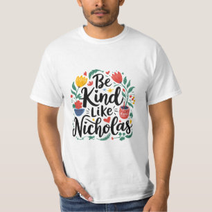 Var snäll som Nicholas T Shirt