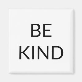 Var snäll, svartvit minimalist magnet