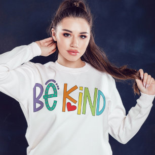 Var snäll sweatshirt – Positiva vibrationer motiva T Shirt