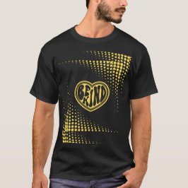 Var snäll t shirt