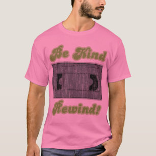 Var snäll, tillbakaspolning tee shirt