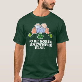 Var Sober nånstans på St. Patrick's Day Tee Shirt