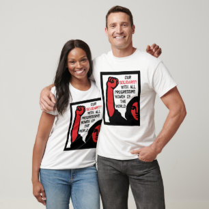 Vår solidaritet med alla progressiva kvinnor t shirt