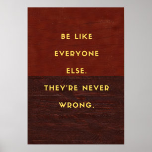 Var som alla andra. De har aldrig fel. Poster
