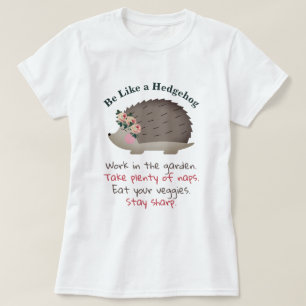 Var som en Hedgehog T-Shirt