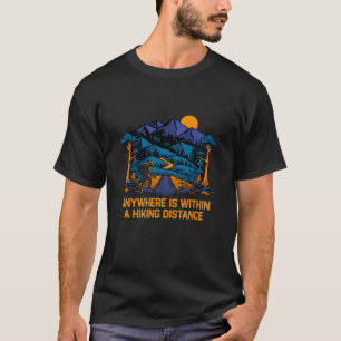 Var som helst är ett Avstånd för Hiker-campingspår T Shirt