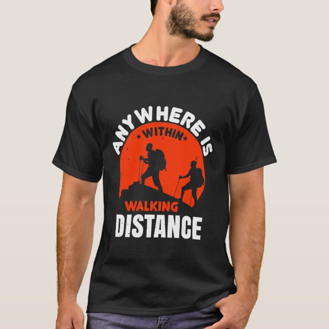 Var som helst är inom gång och Avstånd T Shirt (Framsida)