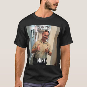 Var som Mike T-Shirt