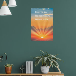 Var som Sol, stiga upp varje morgon och skina Poster