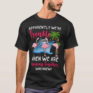Var som synes besvärar, när vi kryssar omkring t shirt