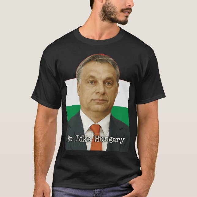 Var som Ungern Viktor Orban gåva T Shirt (Framsida)