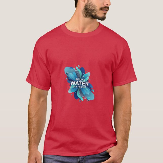 Var som vatten, min vän t shirt (Framsida)