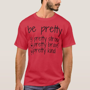 Var Söt Stark Modig Kindness inspiration M T Shirt