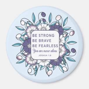 Var stark Modig rädd - Bible Verse-magnet Magnet