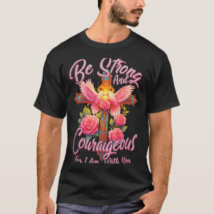 Var Stark Och Modig För Jag Är Med Dig Ängel V T Shirt